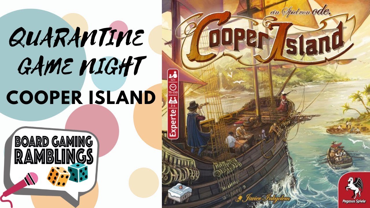 Quarantine Game Night: Cooper Island