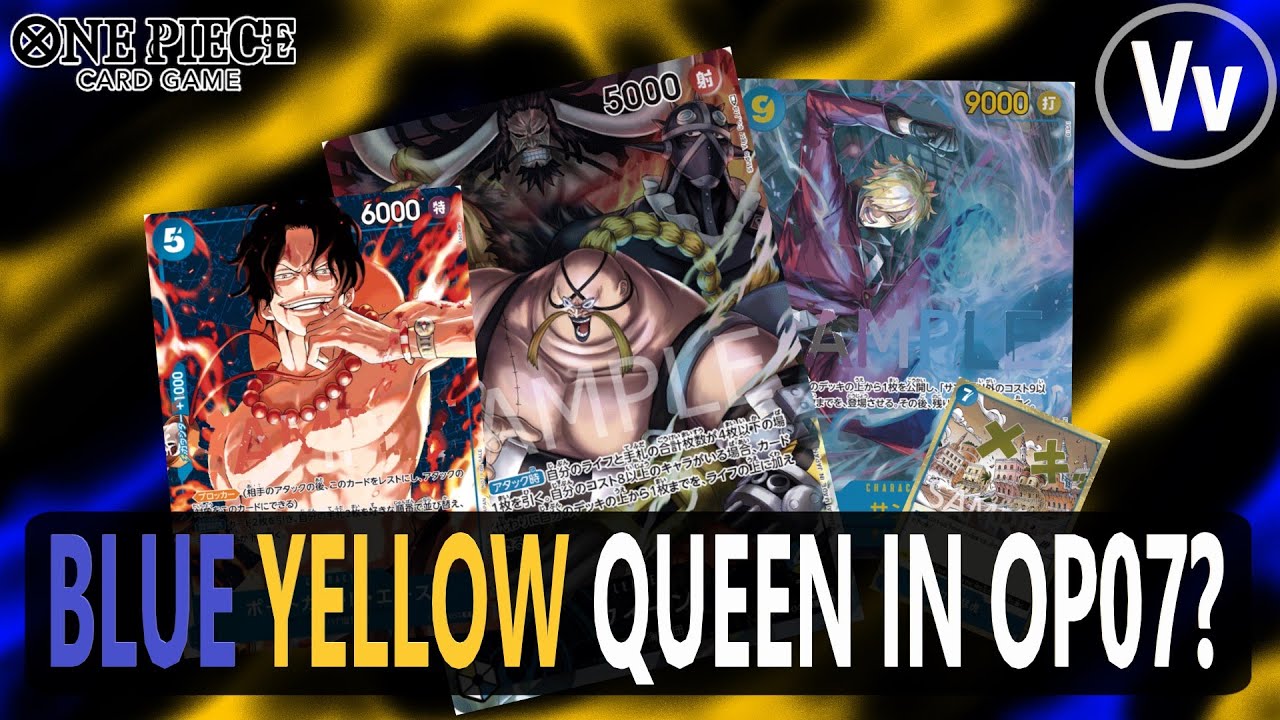 One Piece TCG: Will Blue/Yellow Queen be Playable in OP07 if the Meta Slows Down Enough? (Maybe.)