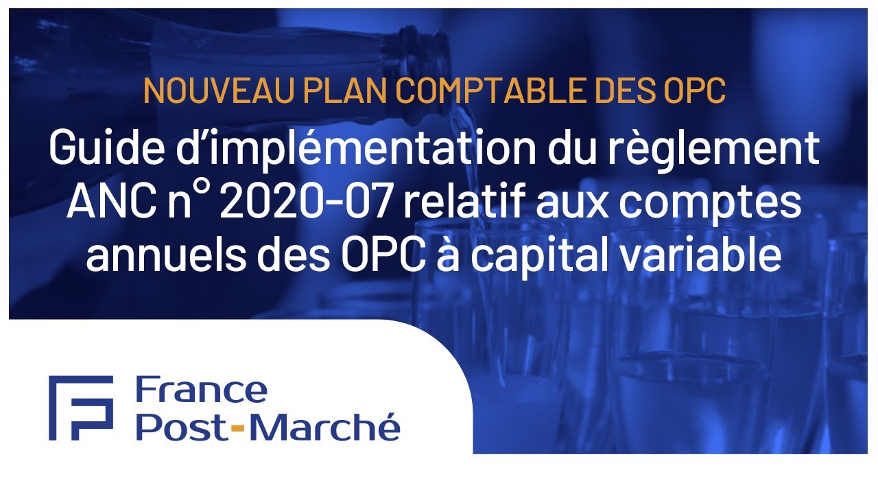 012 - Guide d'implémentation du règlement ANC 2020-07 aux comptes annuels des OPC capital variable.
