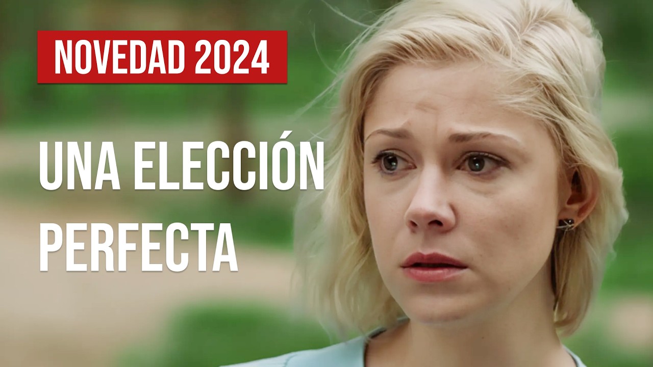 UNA ELECCIÓN PERFECTA | ¡INCREÍBLE PELÍCULA! | NOVEDAD en español 2024