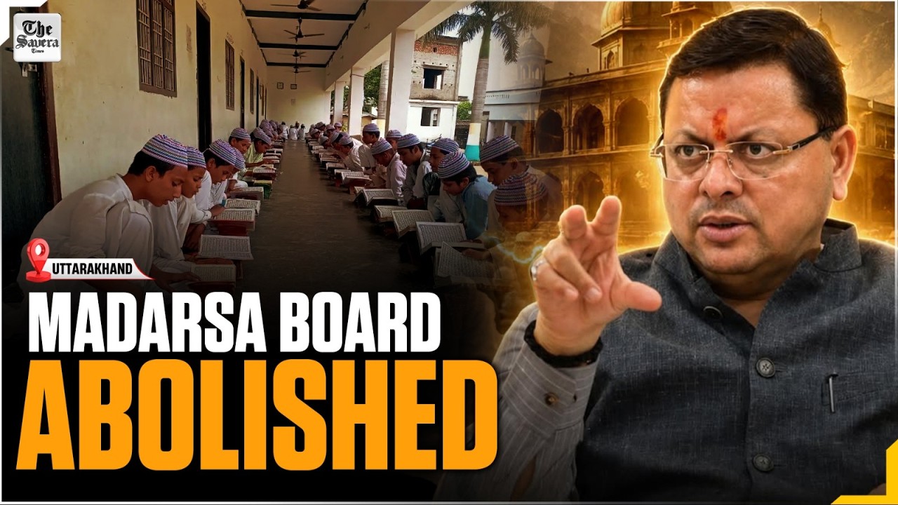 Uttarakhand Abolishes Madarsa Board | Major Education Reform Under New Minority Education Act