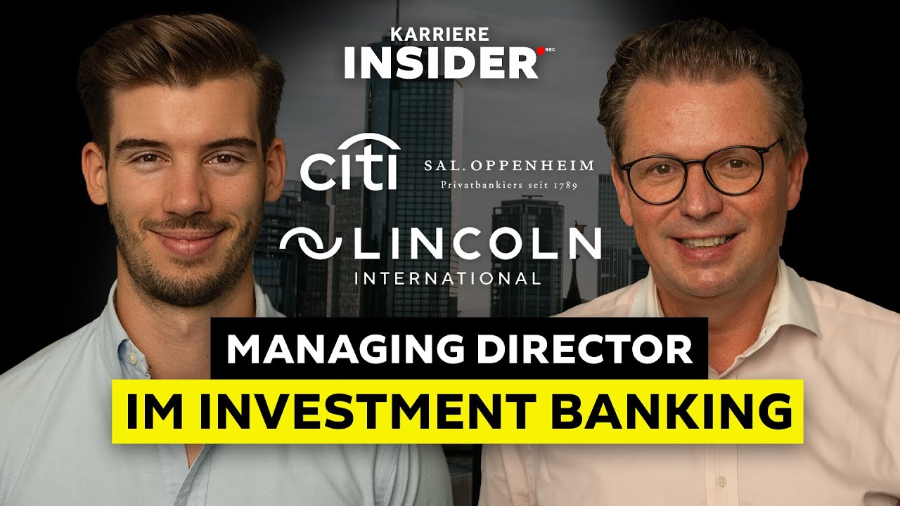 Investment Banking CEO über Multi-Millionen-Deals und IB-Einstiegskriterien | Karriere Insider