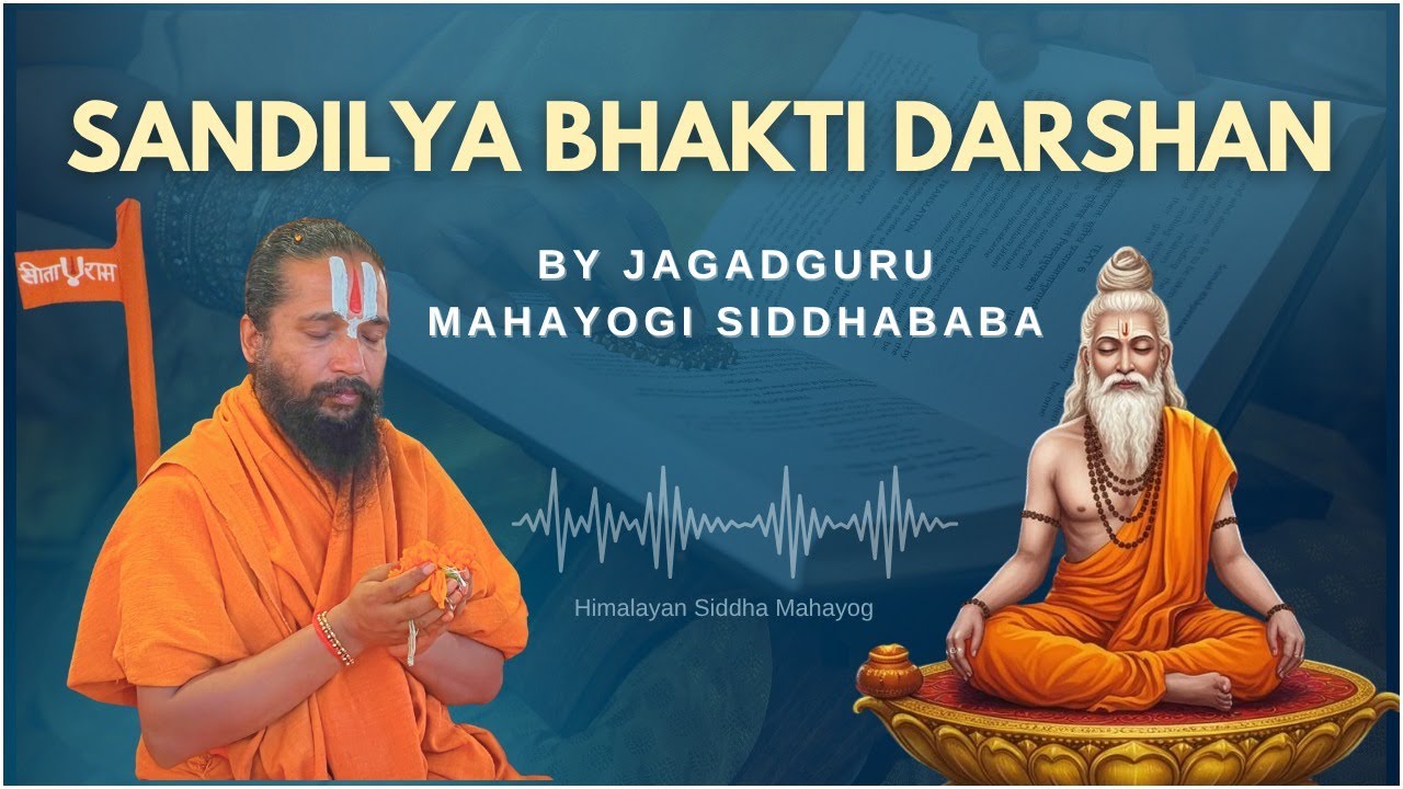 Part 10 ll The 24 Avatars Within You || Shandilya Bhakti Darsan ll Jagadguru Mahayogi Siddhababa