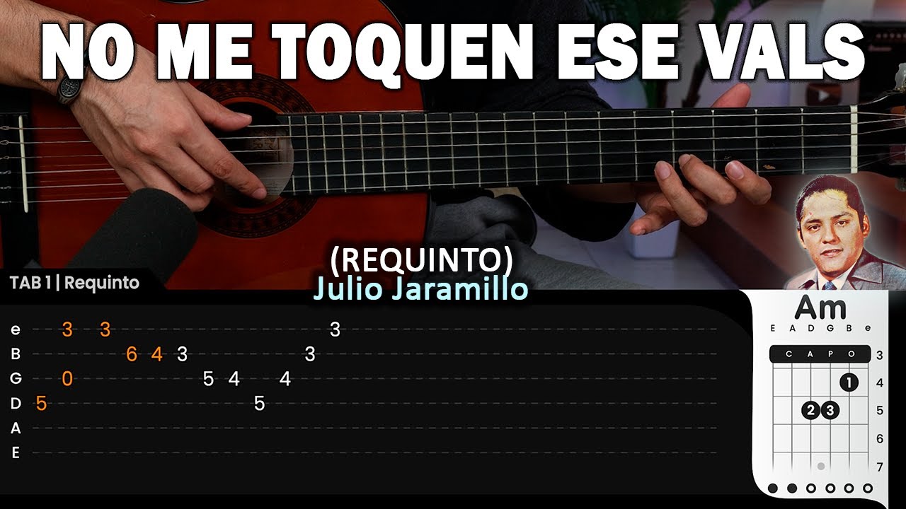No Me Toquen Ese Vals - Julio Jaramillo - REQUINTO Tutorial / TABS