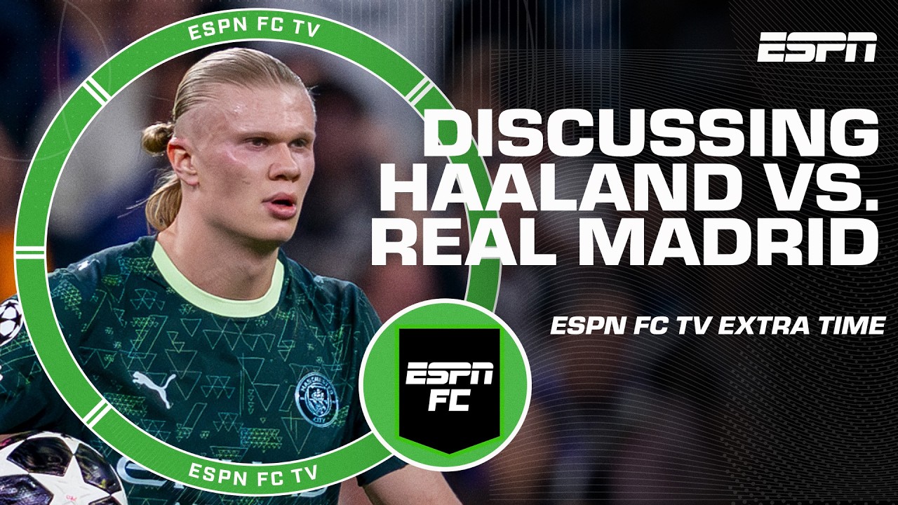Почему Эрлинг Холанд плохо играет против «Реала»? | ESPN FC Extra Time