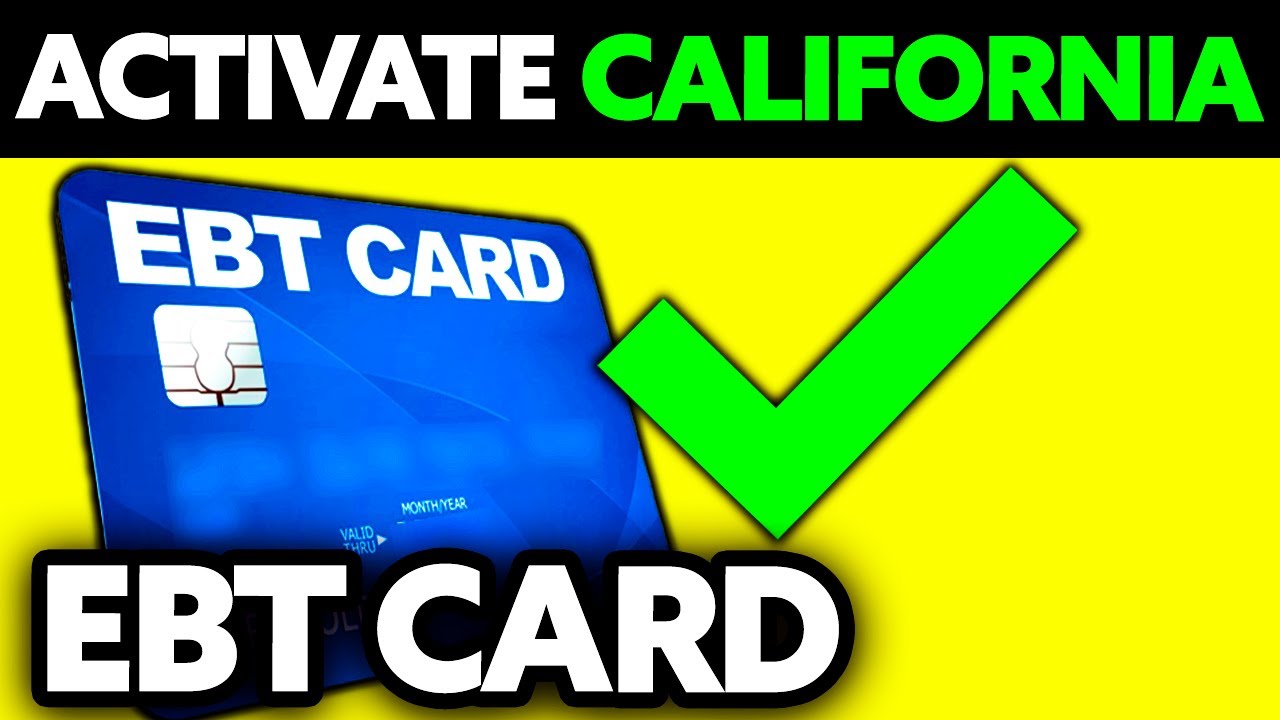 How To Activate EBT Card California (2025) - Step by Step
