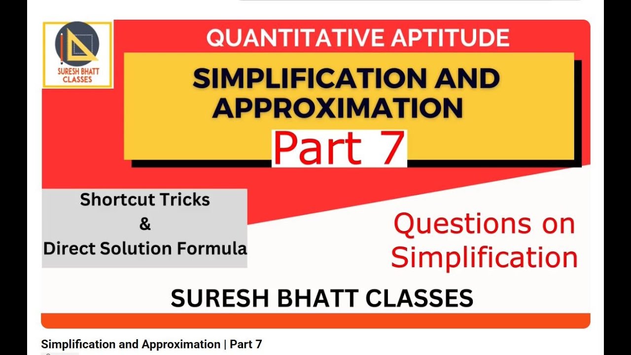 Simplification and Approximation | Part 7