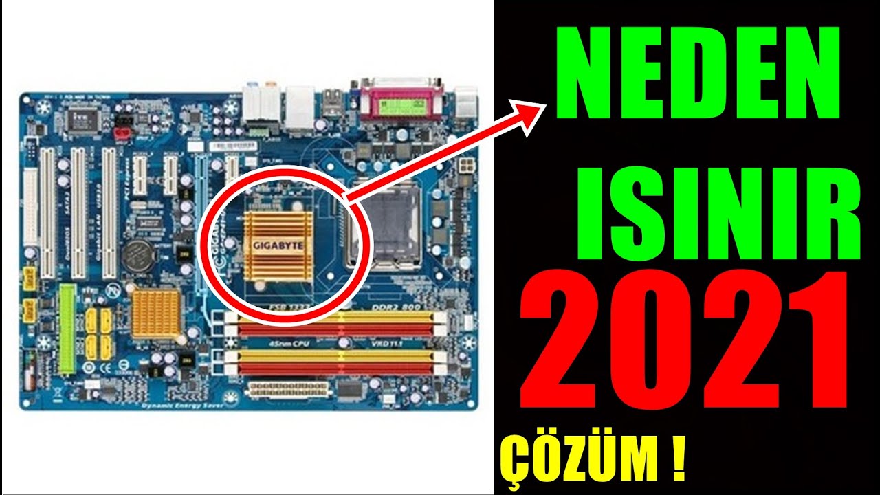 ANAKART (CHİPSET) NEDEN ISINIR (ANAKART ZARAR VERİRMİ)  2&Ccedil;&Ouml;Z&Uuml;M SORUNSUZ DETAYLI ANLATIM 2021
