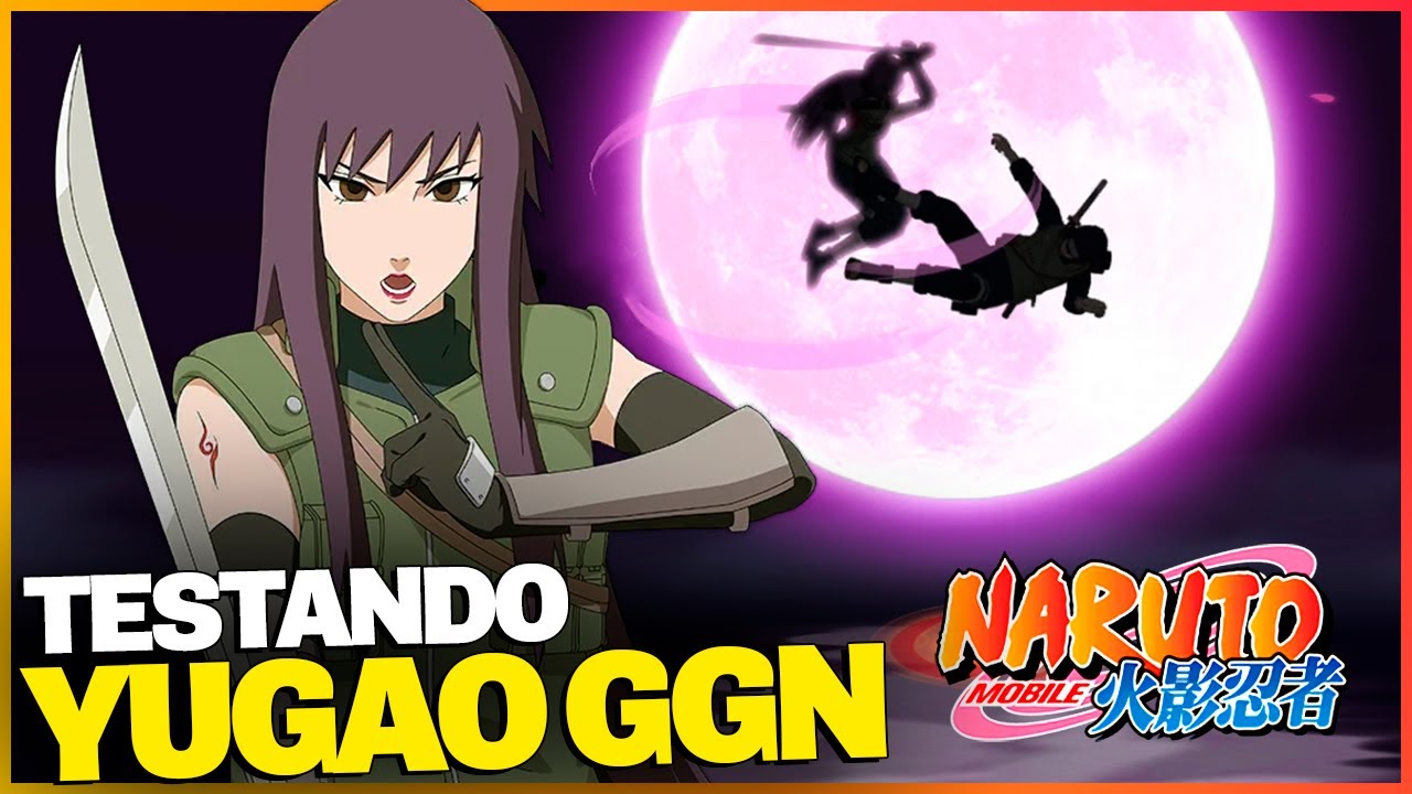 💣 VALE A PENA JOGAR COM A YUGAO GGN? TESTE COMPLETO! Naruto Mobile