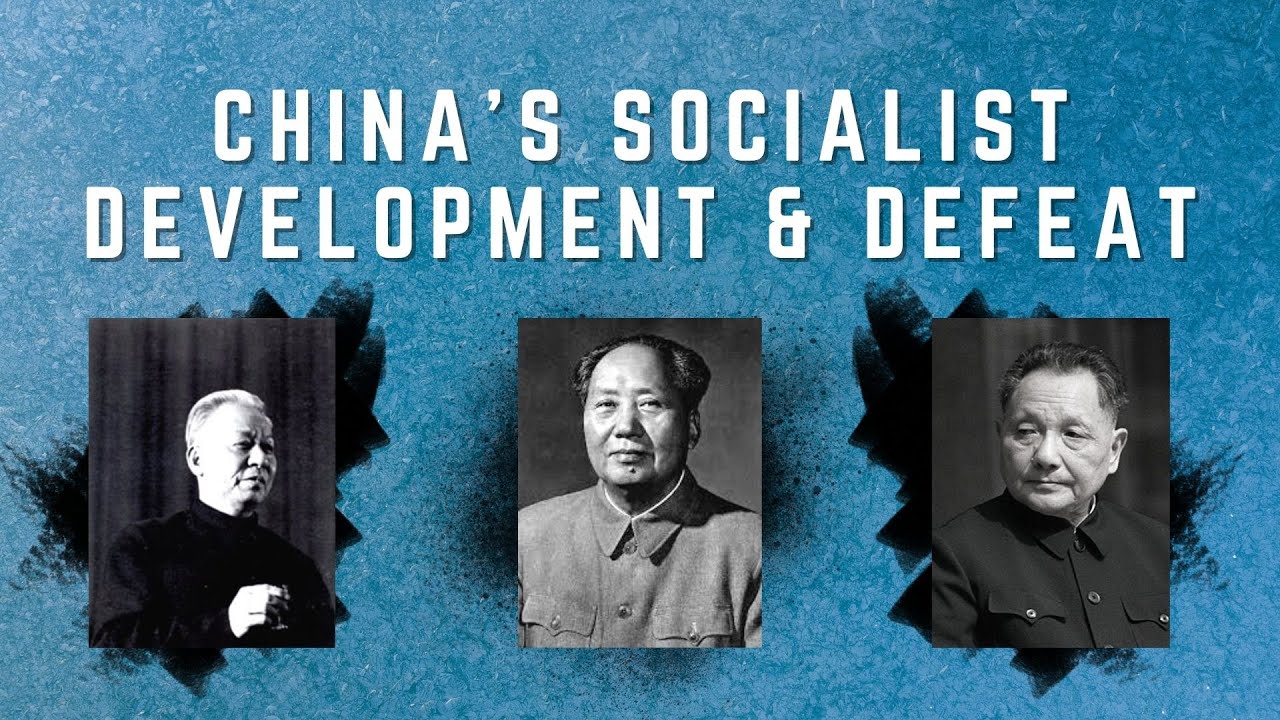 China's Socialist Development & Defeat