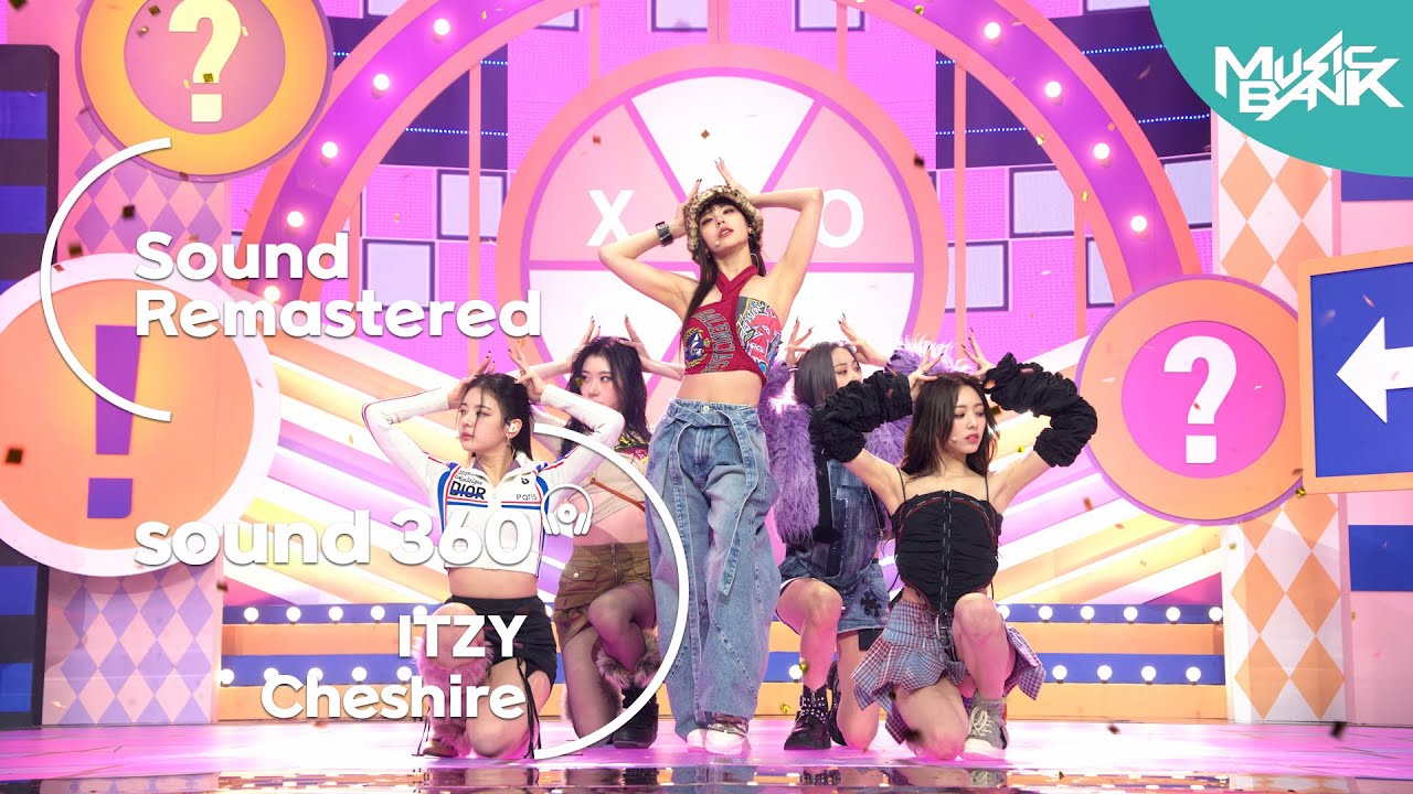[사운드 360°] 뮤직뱅크, 있지 (ITZY) 'Cheshire' 🎼Sound Remastered🎧 공간음향 Ver. ㅣKBS 221202 방송