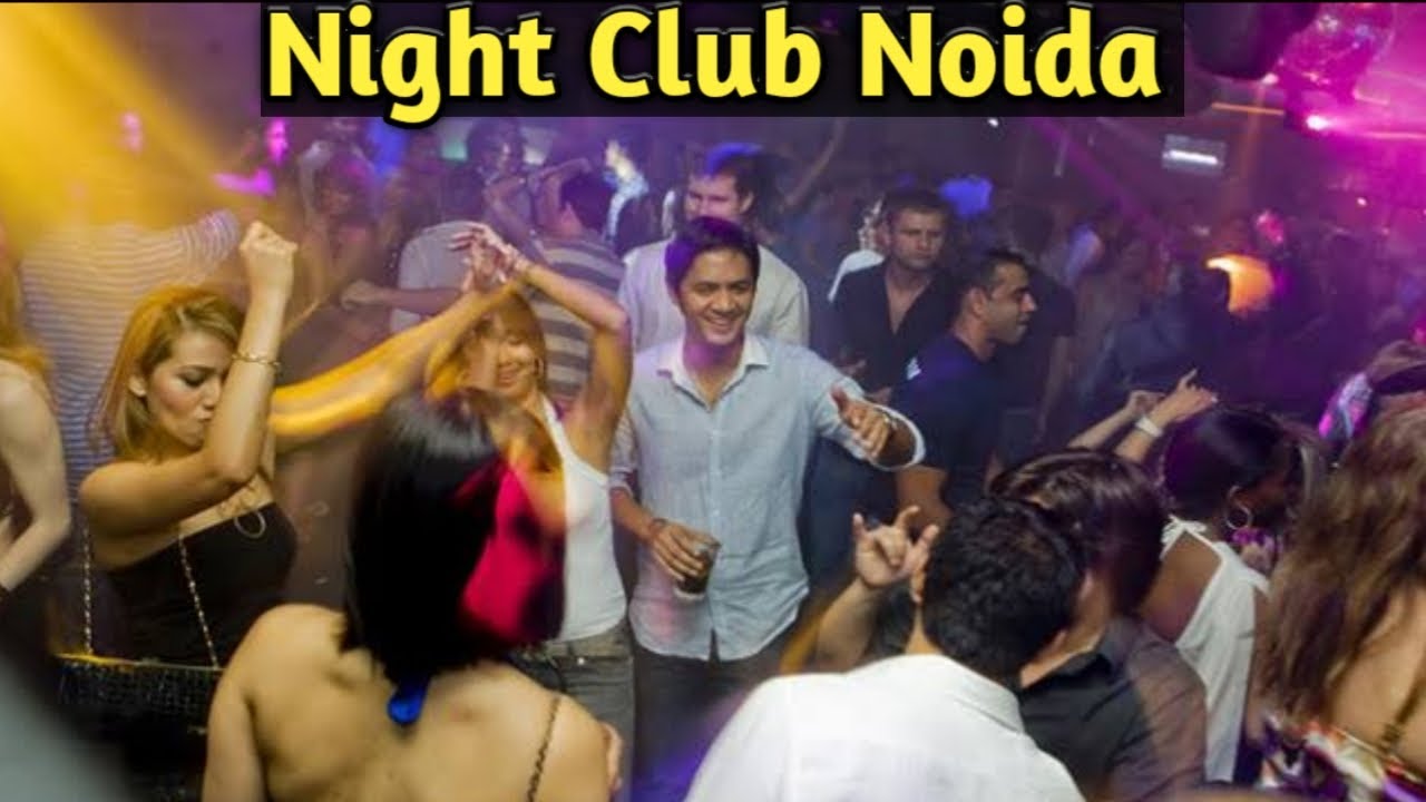 Best Nightclubs in Noida Nightlife in Noida Cheapest Night club GIP mall Noida club Tito's club 408
