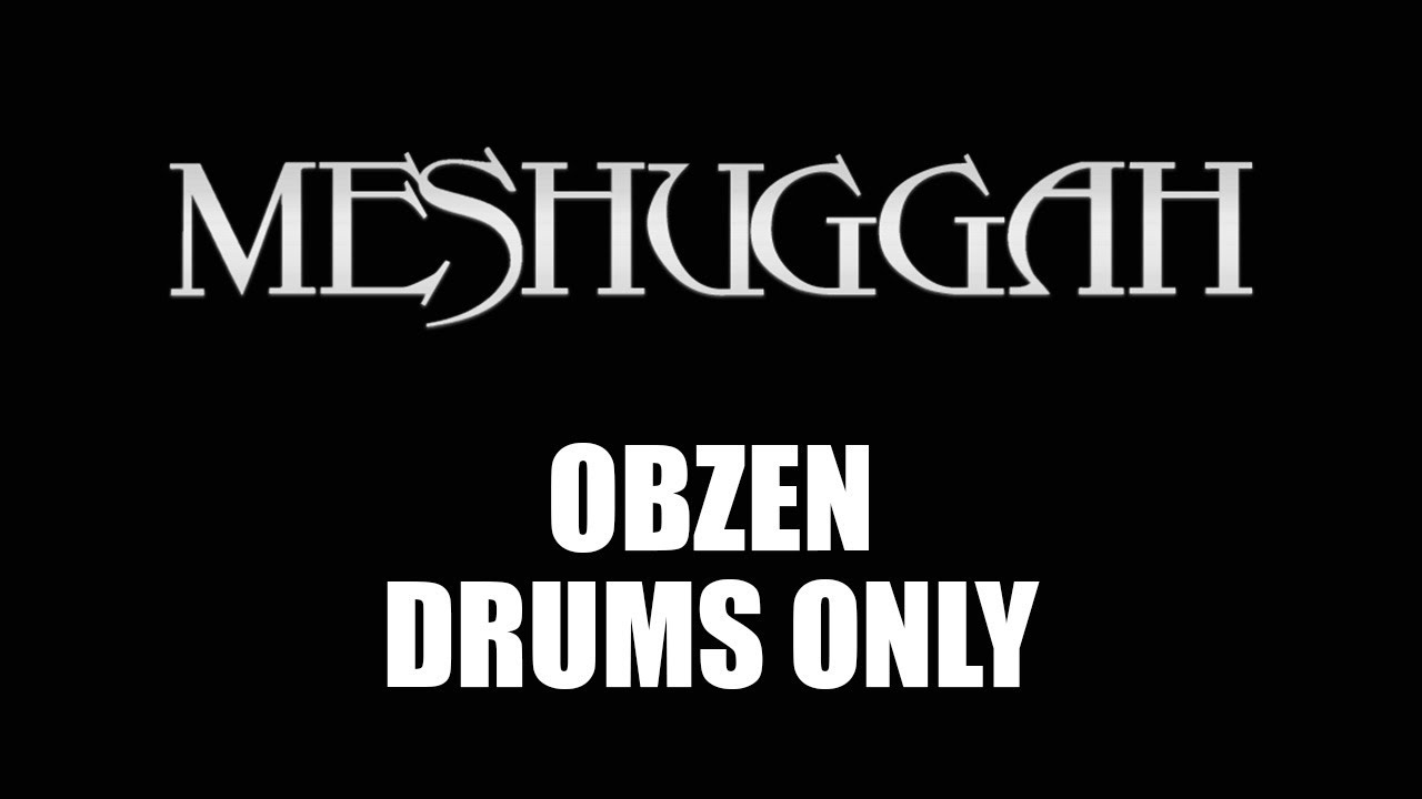 Meshuggah Obzen DRUMS ONLY