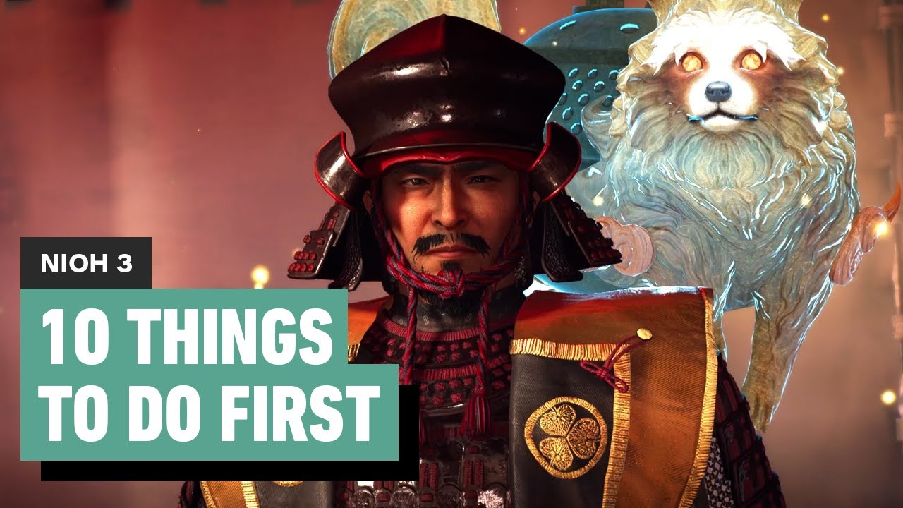 10 Things to Do FIRST in Nioh 3
