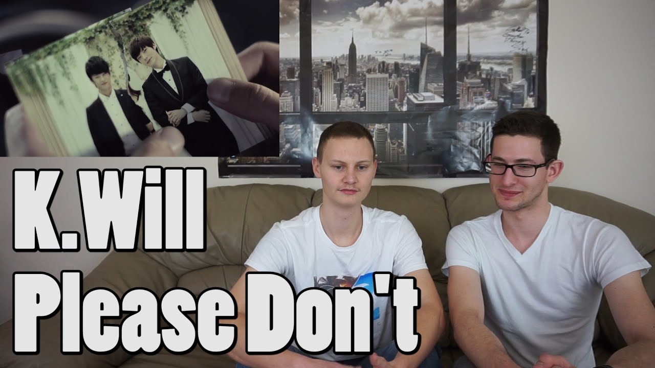 K.will - Please don't MV Reaction [With Brian!]