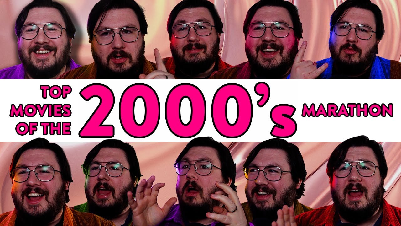 TOP MOVIES OF THE 2000's MARATHON