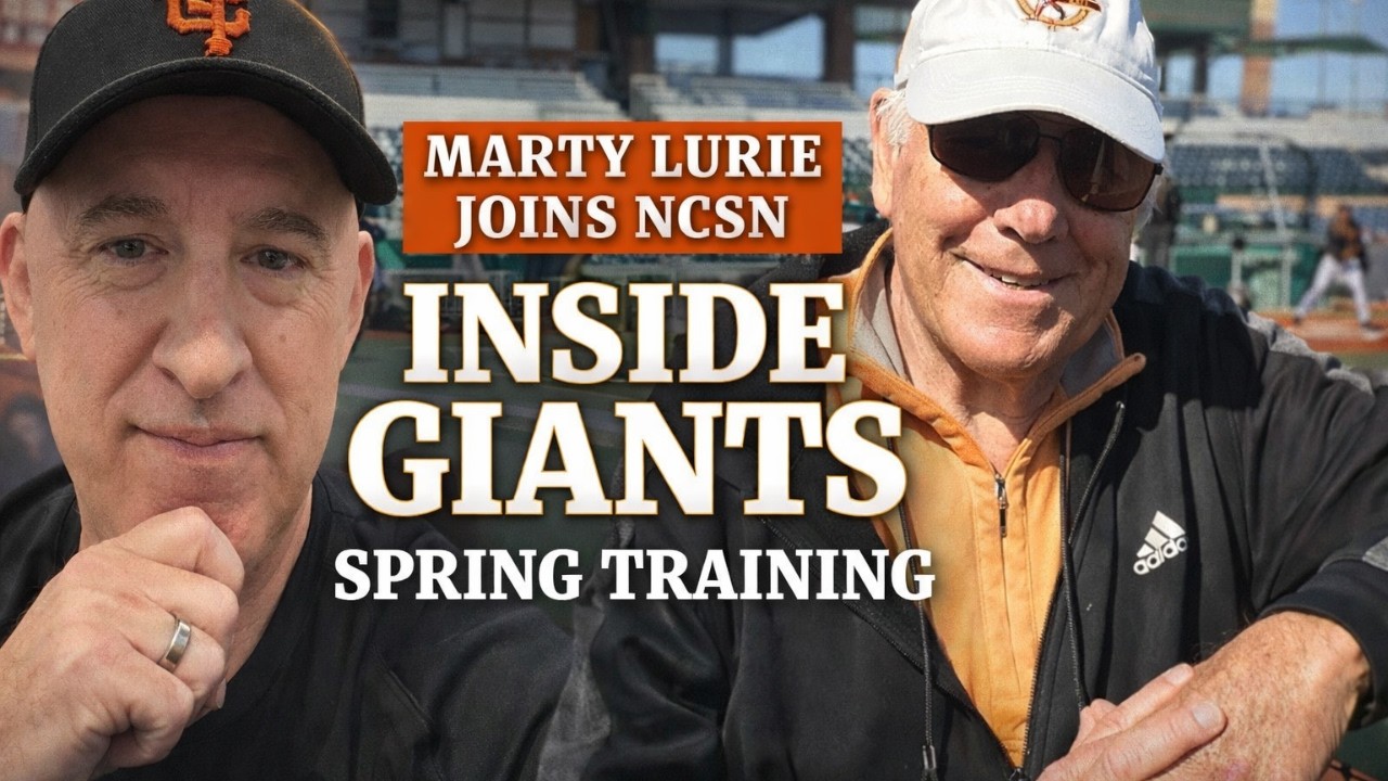 Marty Lurie Joins NCSN  What s Really Happening at Giants Spring Training