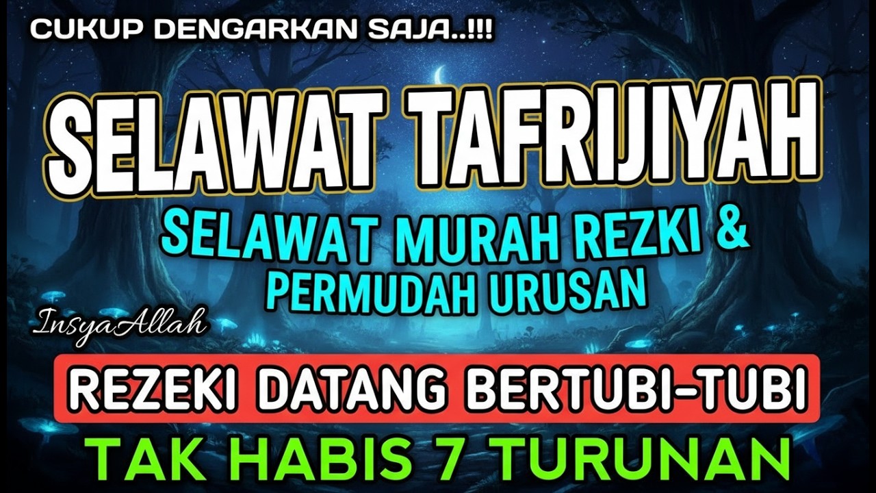 Selawat Tafrijiyah Merdu Nonstop: Magnet Murah Rezeki & Pembuka Pintu Rezeki