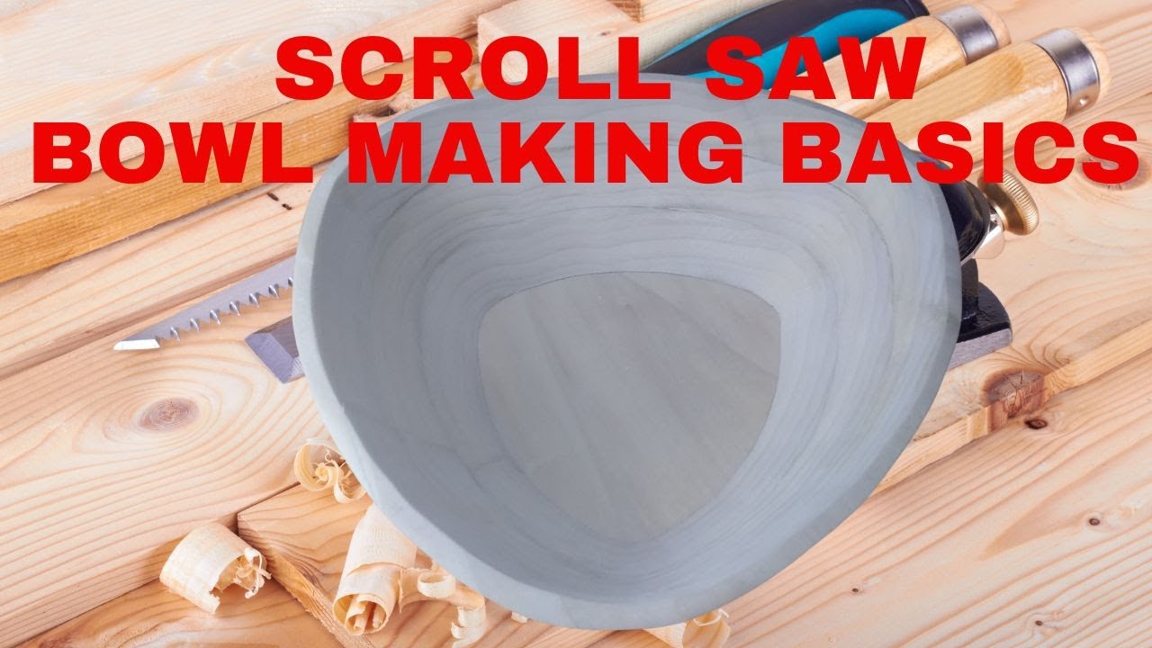 Bowl Making On The Scroll Saw, No Lathe