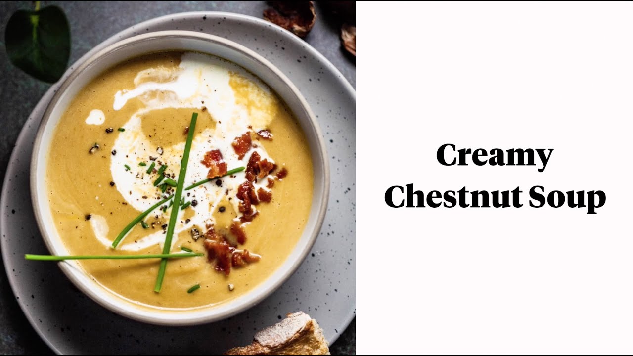 Creamy Chestnut Soup