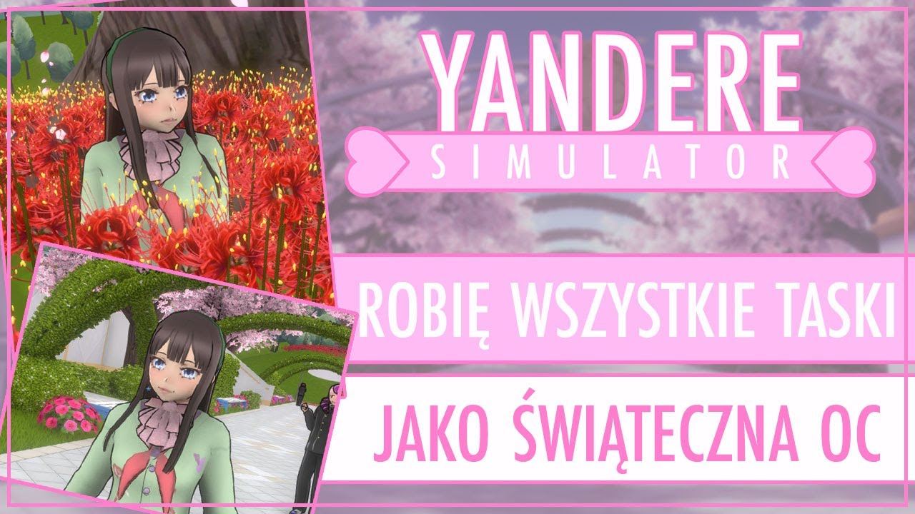 「 ✦  Yandere Simulator #26 ✦ 」Robię wszystkie taski jako świąteczna OC!