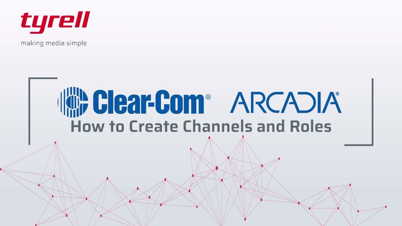 Clear-Com Arcadia- How to Create Channels and Roles