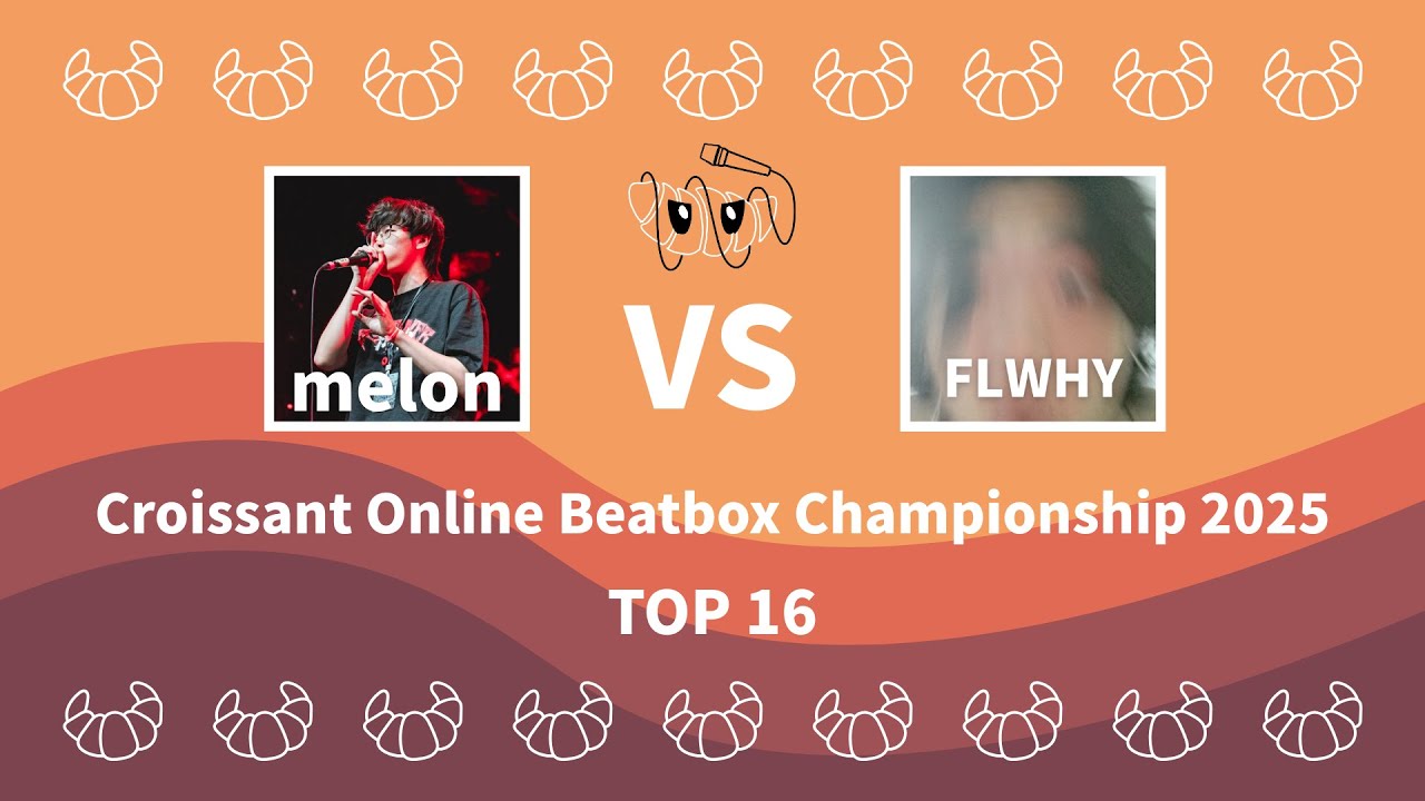 Melon VS FLWHY | Croissant Online Beatbox Championship 2025 TOP16