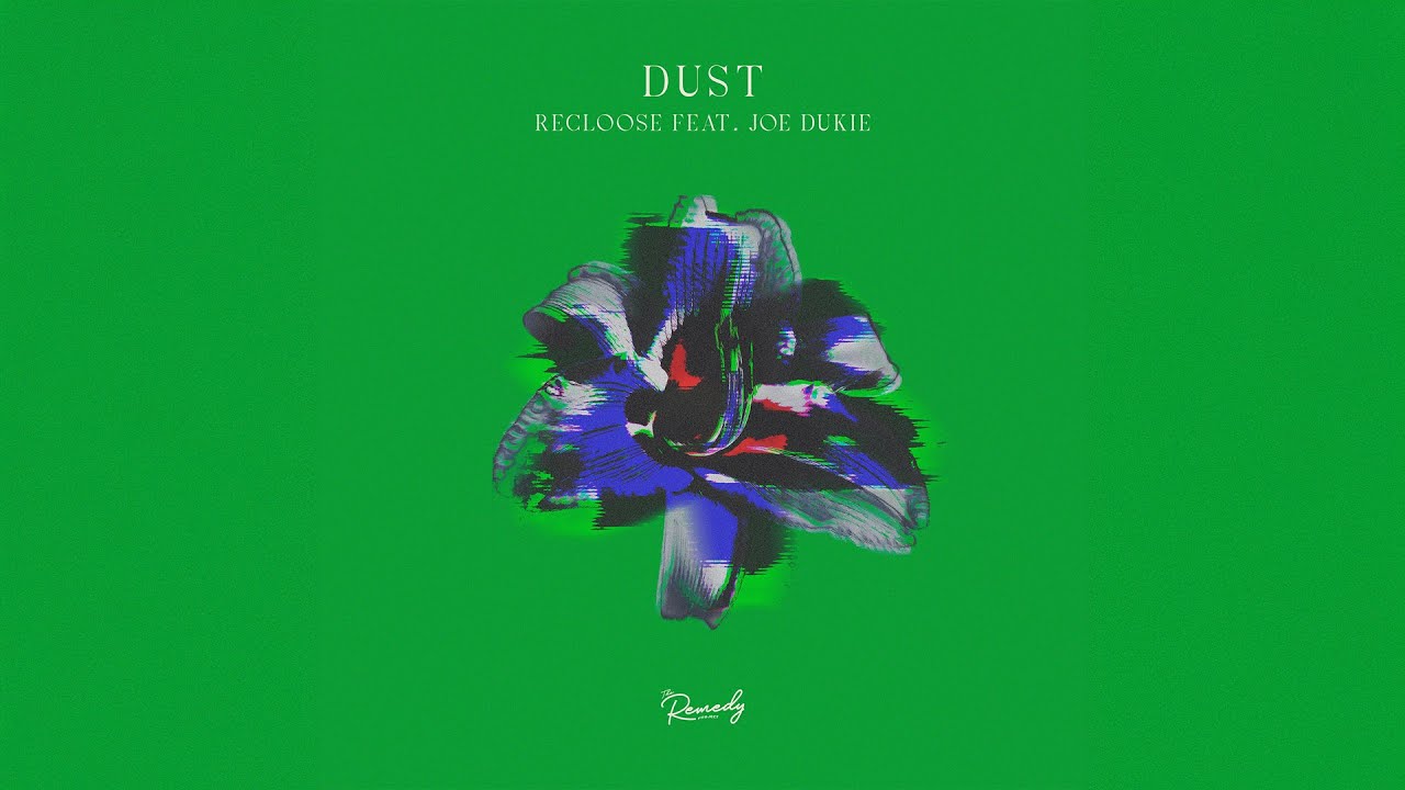 Recloose feat. Joe Dukie - Dust (Natasha Diggs Club Mix)
