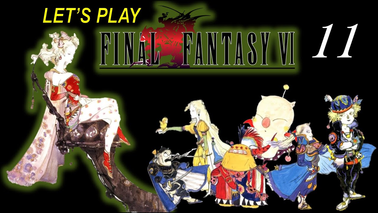 My Let's Play! Final Fantasy 3 (FF6) - PART 11