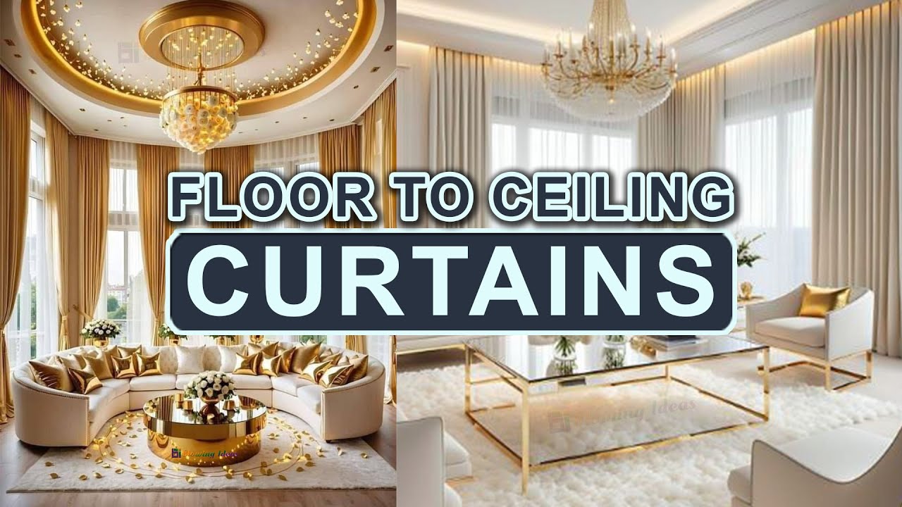 Luxury Floor To Ceiling Curtains Design Ideas | @Blowing Ideas