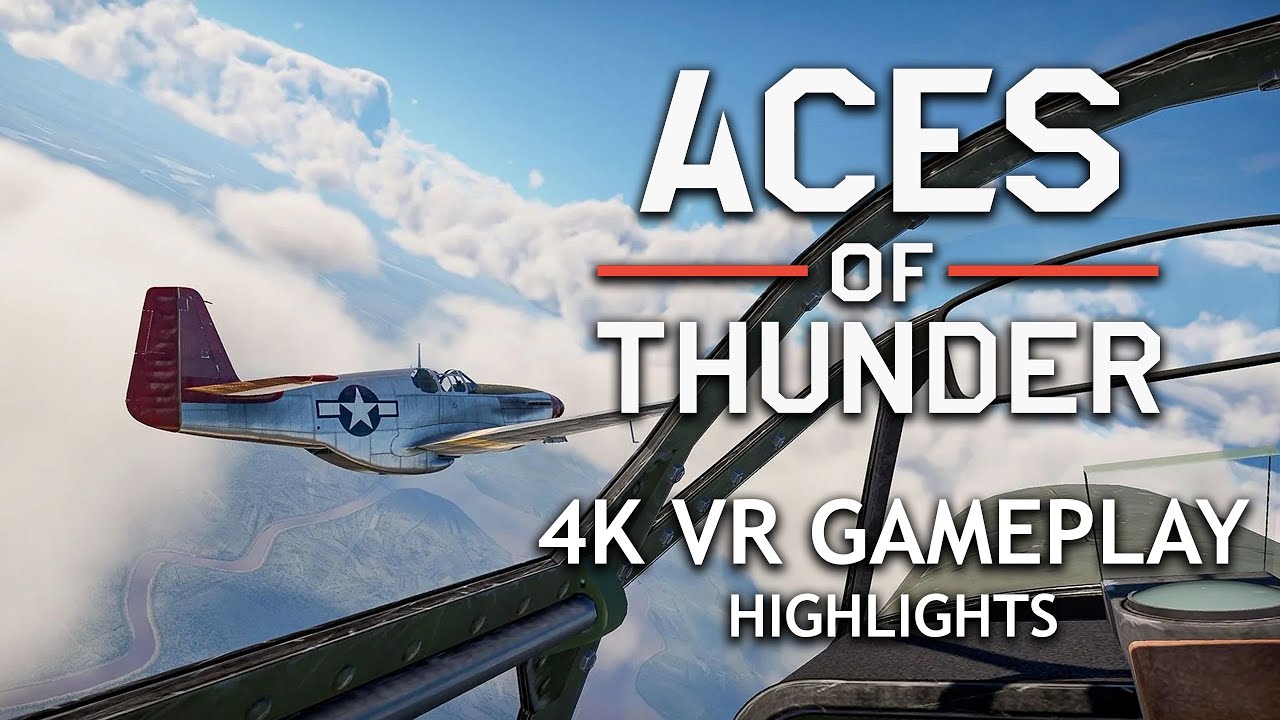 Aces of Thunder VR Gameplay 4K Highlights