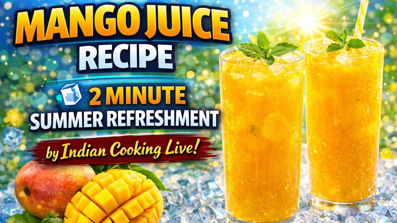 Mango Juice | Summer Special 2 Minute Recipe | Indian Cooking Live