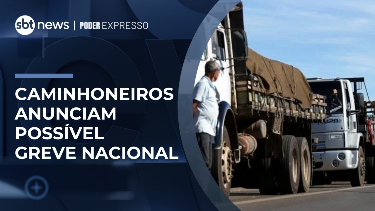 Líder dos caminhoneiros diz que greve nacional pode começar ainda nesta semana | #PoderExpresso