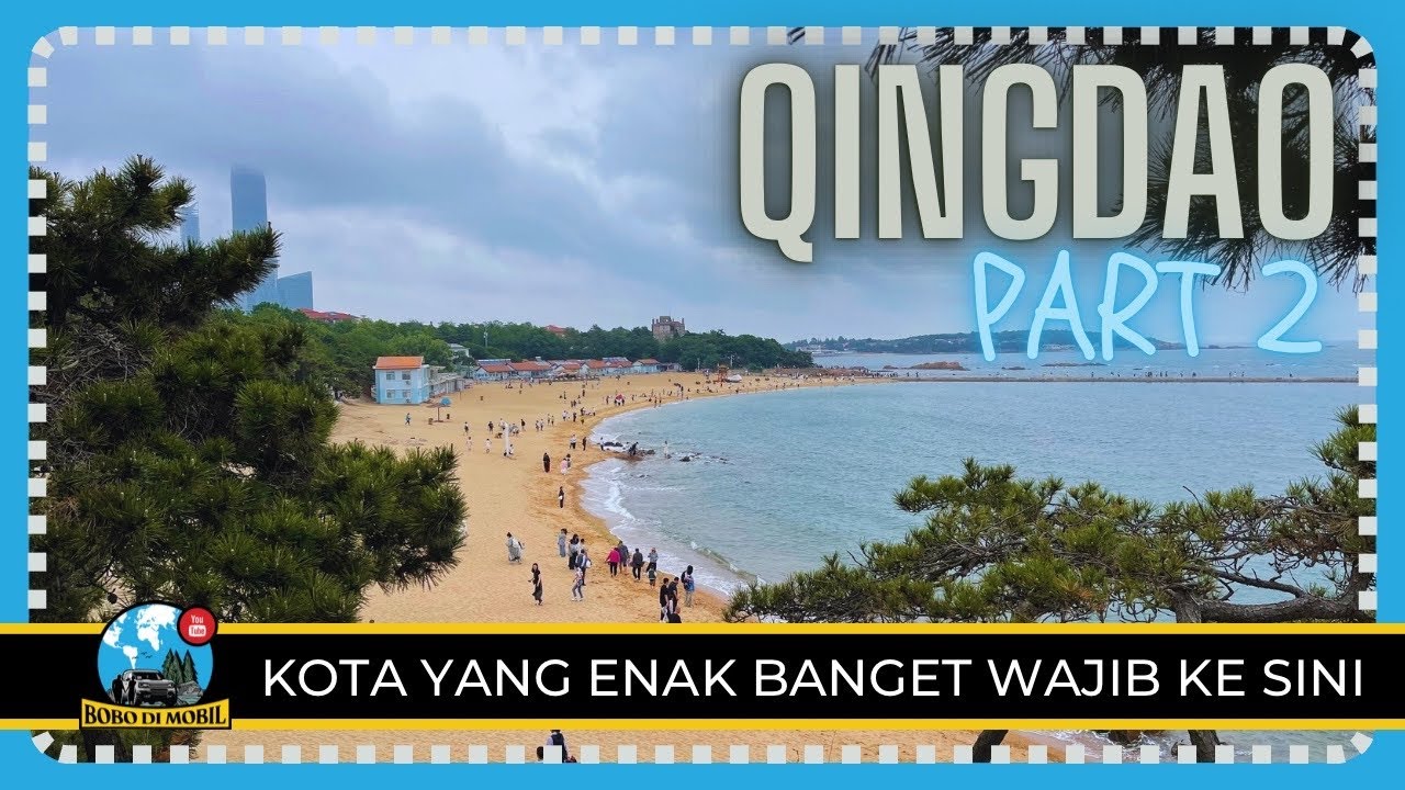 Et.3 Ep.156 | Shandong QINGDAO 青岛 | Laoshan, May 4th, Olympic Sailing Center, Dokter Gigi, Badaguan
