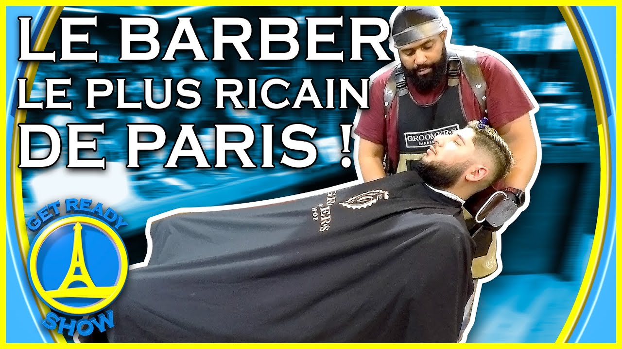 LE BARBER LE PLUS KAINRY DE PARIS ? - GET READY SHOW #99