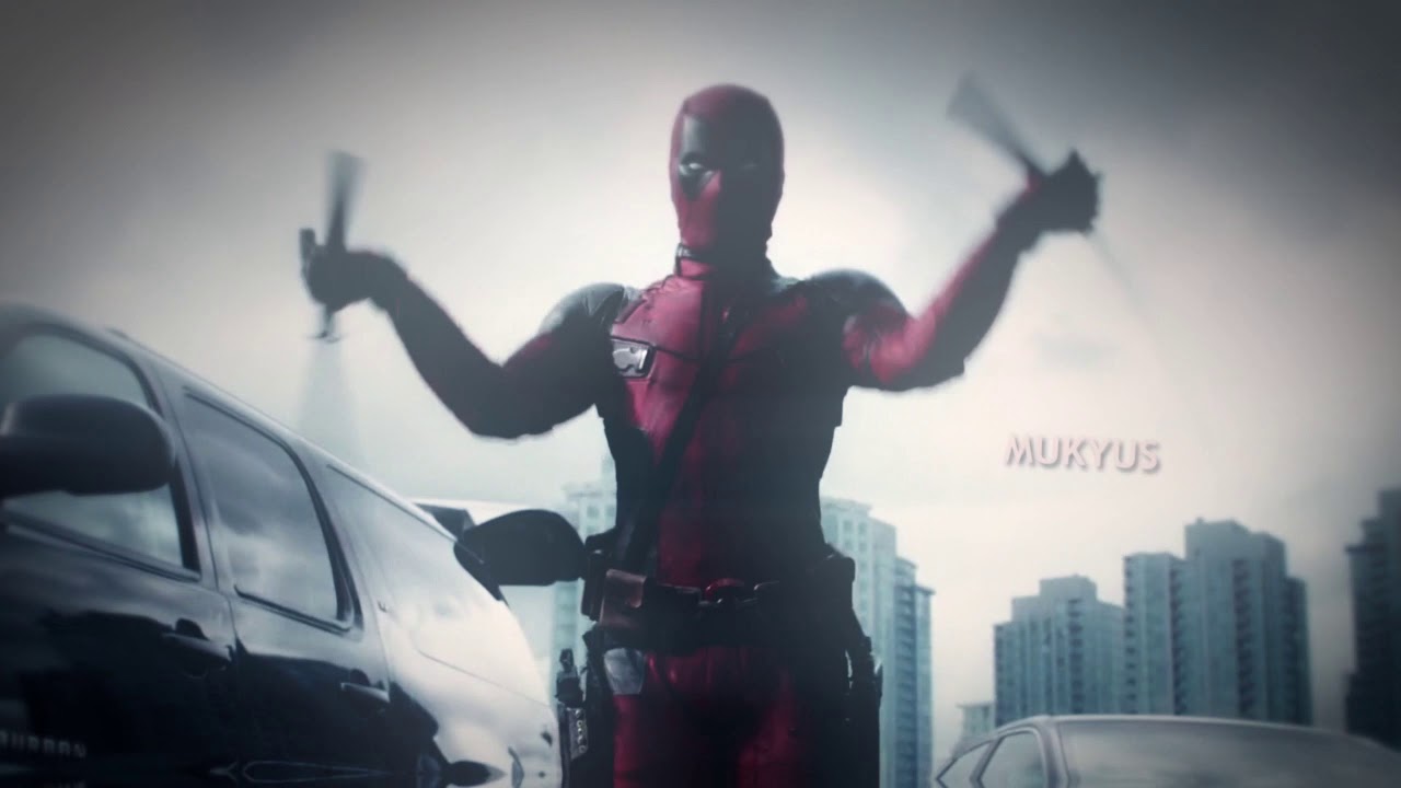 Deadpool Edit「MV」Don't You Know