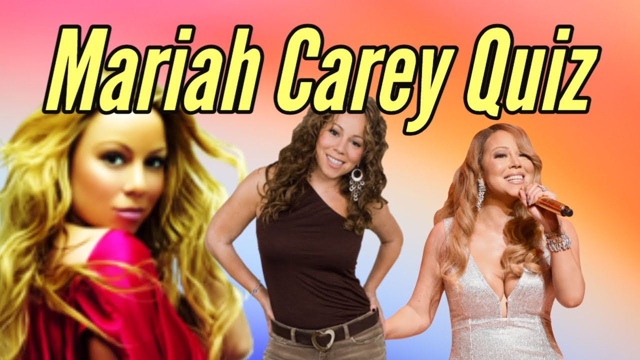 Mariah Carey Quiz
