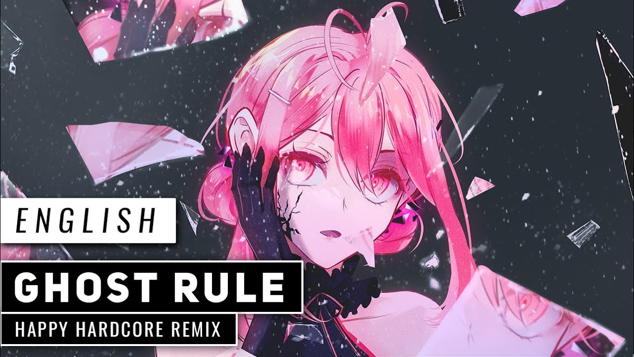 Ghost Rule - 𝗛𝗮𝗽𝗽𝘆 𝗛𝗮𝗿𝗱𝗰𝗼𝗿𝗲 𝗥𝗲𝗺𝗶𝘅 - (English Cover)【JubyPhonic】ゴーストルール