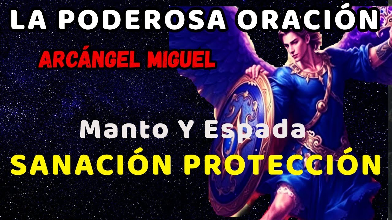 🔥 Sanación Protección Hazlo con esta ORACIÓN Poderoso Manto Azul y Espada Arcángel Miguel 🛡️