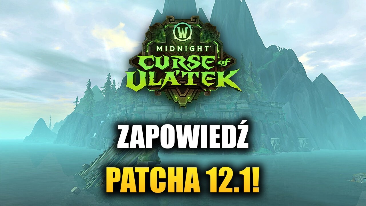 World of Warcraft - Tygodnik Nowości #193 (Zapowiedź Patcha 12.1)