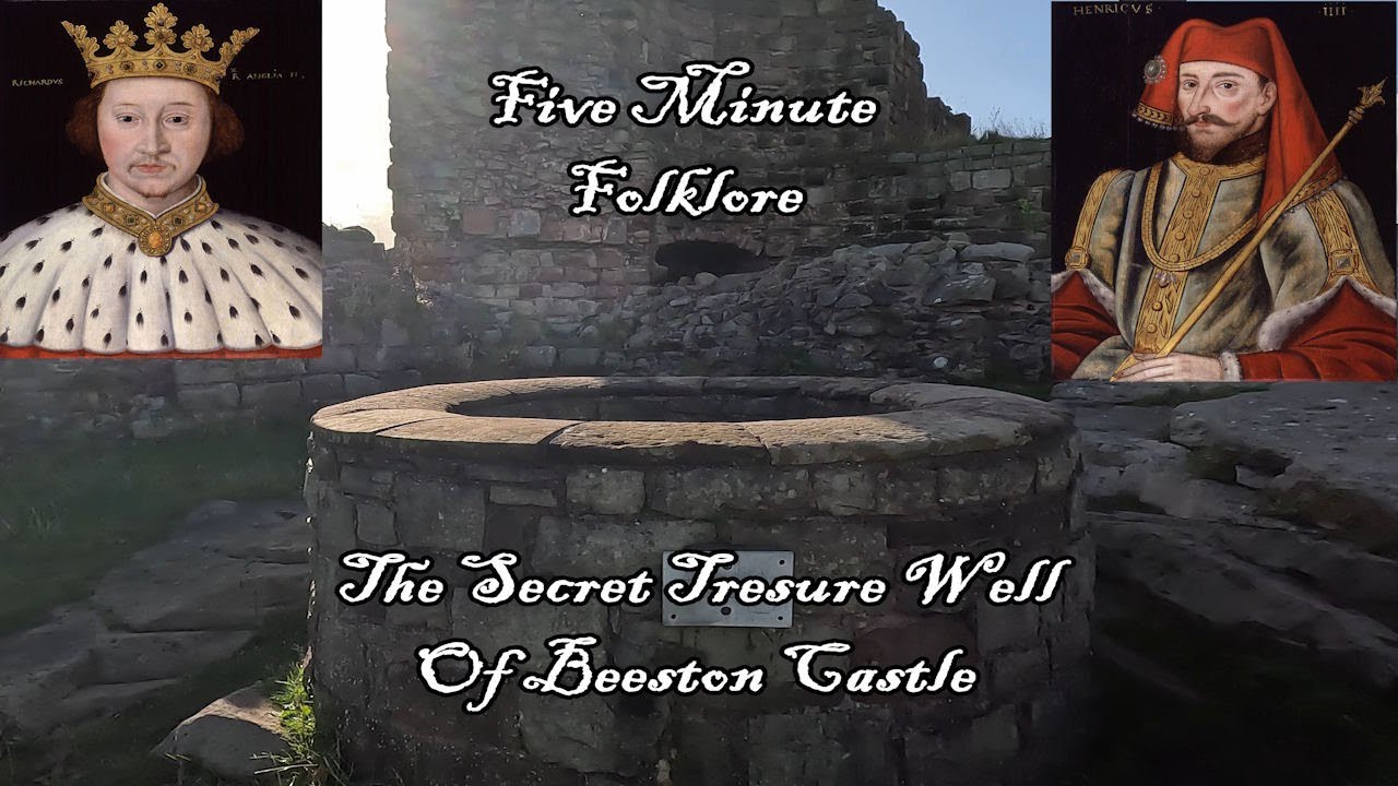 FIVE MINUTE FOLKLORE: Does the well of Beeston Castle hold a kings long lost gold? - 4K