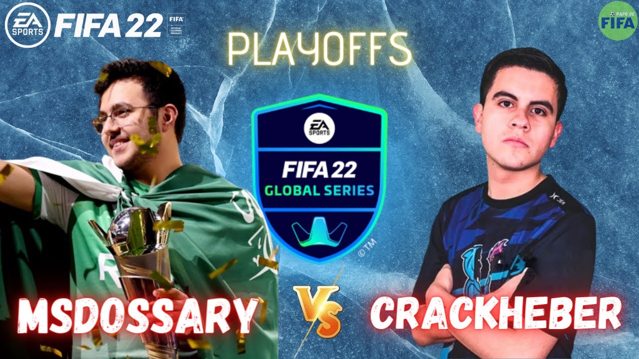 MSDOSSARY VS CRACKHEBER - FIFA 22 PLAYOFFOS GLOBAL SERIES | PR&Oacute; VS PR&Oacute;