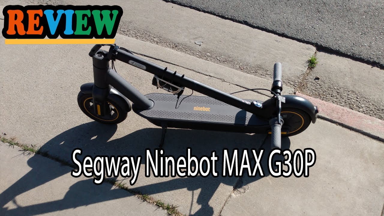 Segway Ninebot MAX G30P Review - Should You Buy This Electric Scooter?