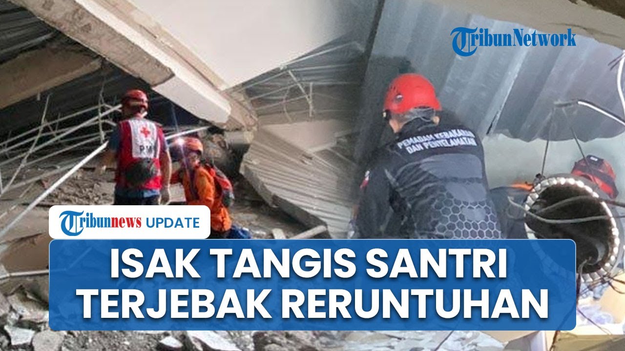 Pilu! Isak Tangis Santri Terdengar saat Evakuasi Runtuhnya Musala Ponpes Al Khoziny Sidoarjo