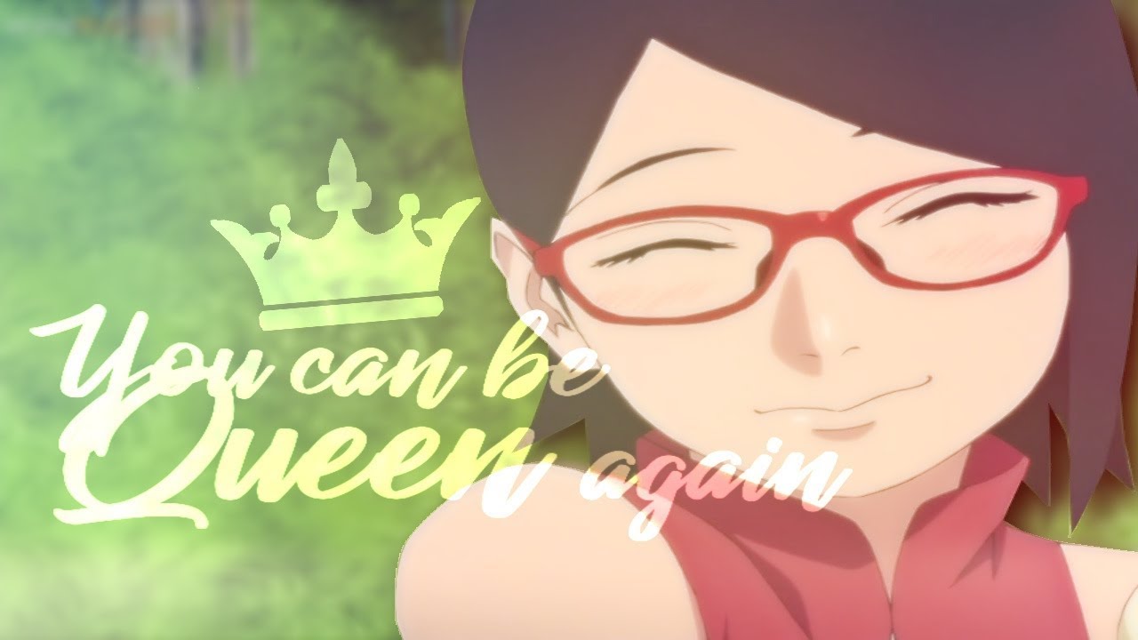 You can be Queen again ✿Sarada AMV✿