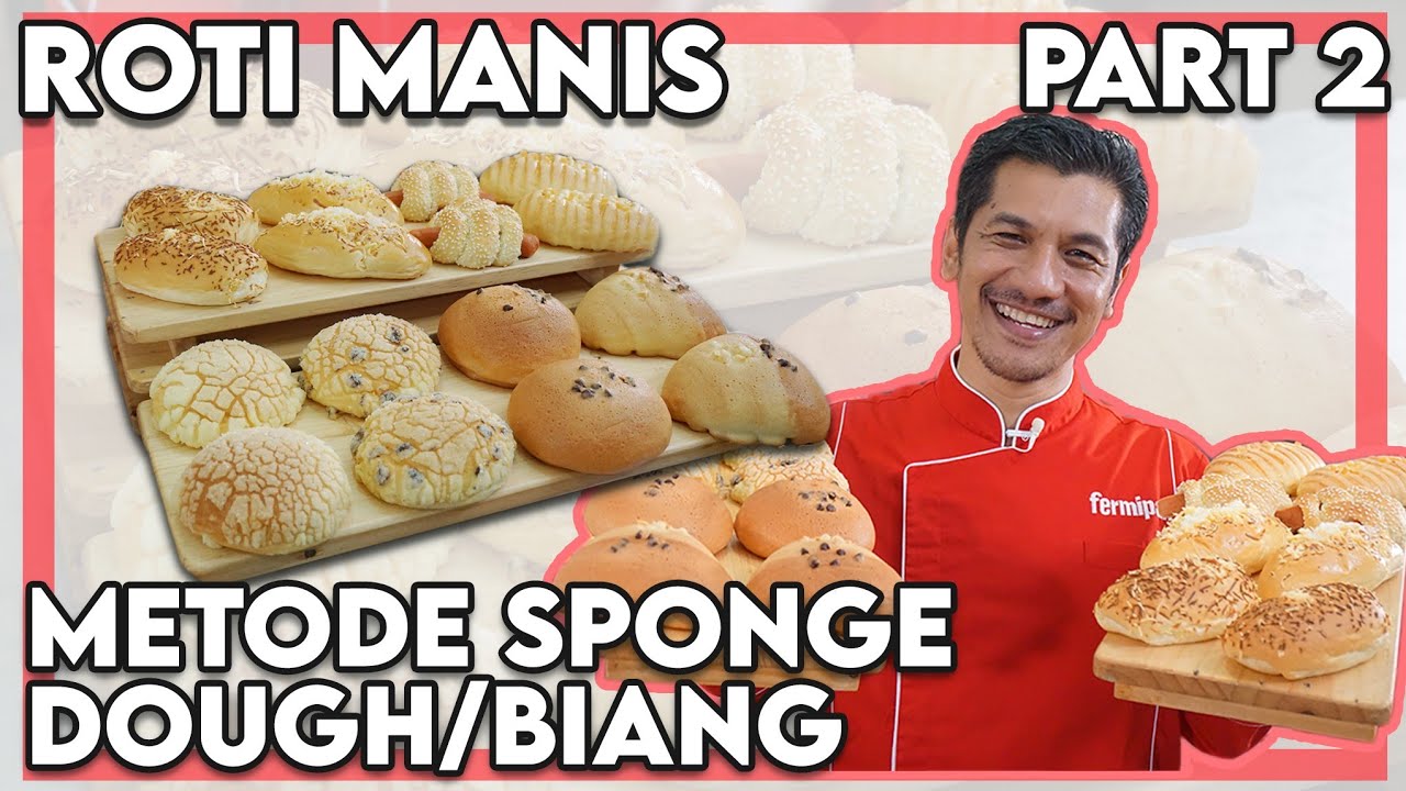 ROTI MANIS METODE SPONGE & DOUGH | BIANG PART 2 #roti #rotimanis #reseprotimanis