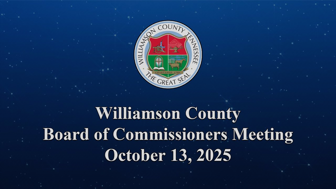 Williamson County Board of Commissioners Meeting - October 13, 2025