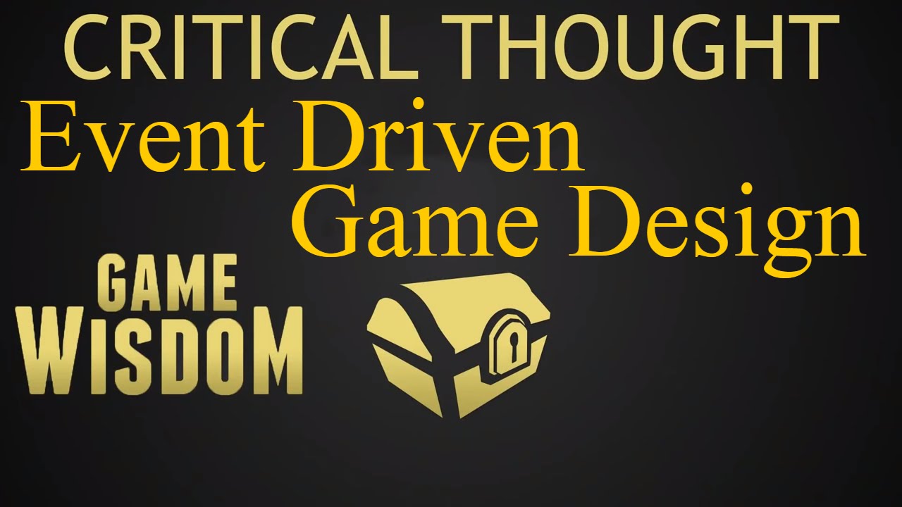 A Critical Thought on Event-Driven Game Design