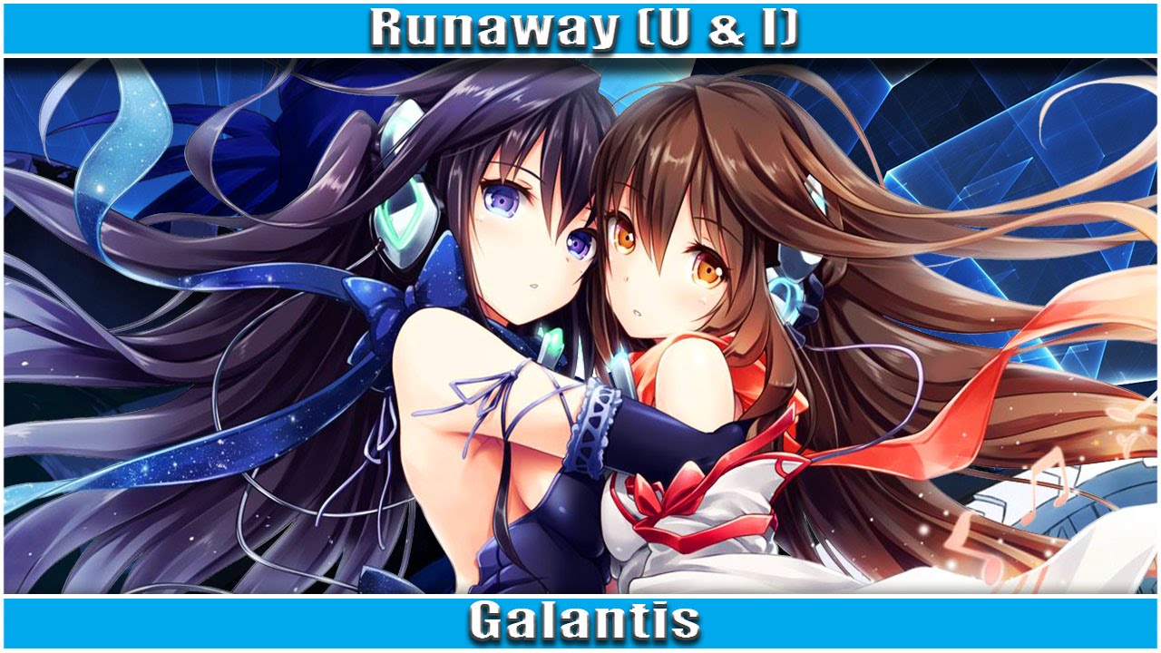 Nightcore - Runaway (U & I)