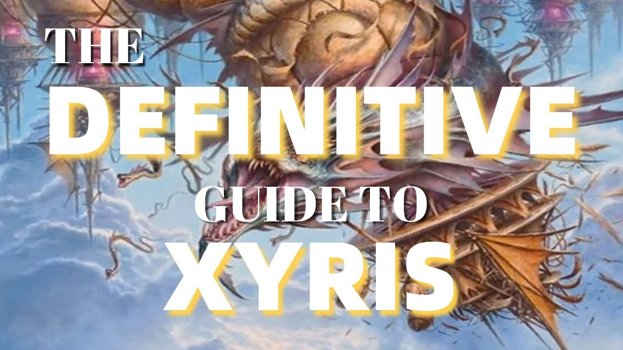 COMMANDER 2020 - The DEFINITIVE Guide to XYRIS, The WRITHING STORM